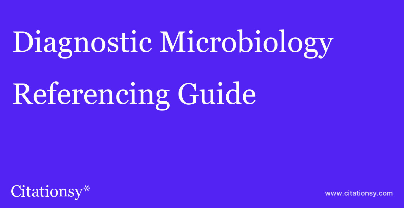 cite Diagnostic Microbiology & Infectious Disease  — Referencing Guide